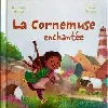 livre la cornemuse enchantée - collection en avant la musique - enfant jeunesse