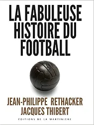 livre la fabuleuse histoire du football (des origines a la coupe du monde 1966)