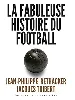 livre la fabuleuse histoire du football (des origines a la coupe du monde 1966)