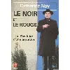 livre le noir et le rouge ou l'histoire d'une ambition