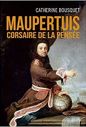 livre maupertuis - corsaire de la pensée (1698 - 1759)