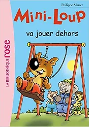 livre mini - loup 17 - mini loup va jouer dehors