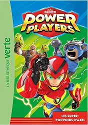 livre power players tome 1 - les super - pouvoirs d'axel