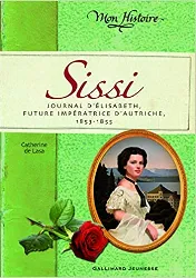 livre sissi - journal d'elisabeth, future impératrice d'autriche, 1853 - 1855