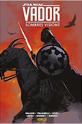 livre star wars - vador : sombres visions