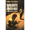 livre violente amérique - une démocratie en armes
