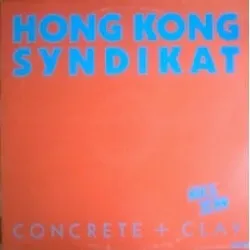vinyle hongkong syndikat - concrete + clay (1986)