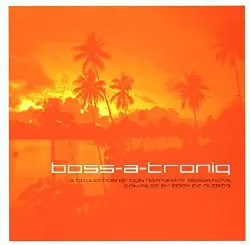 cd eddy de clercq - boss - a - troniq (a collection of contemporary bossa nova) (2000)