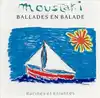 cd moustaki - ballades en balade - racines et errances (1989)