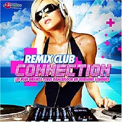 cd various - remix club connection (2008)