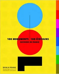 livre 100 monuments 100 écrivains - histoires de france