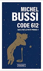livre code 612 : qui a tué le petit prince ?