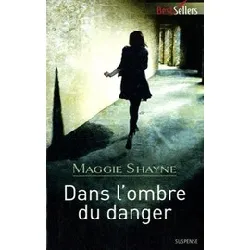 livre dans l'ombre du danger: (promotion)