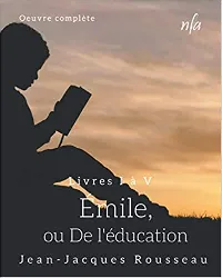 livre emile ou de l'éducation - livres i - ii