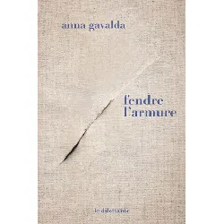 livre fendre l'armure anna gavalda