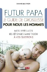 livre futur papa, le guide de grossesse pour nous les hommes !