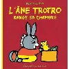 livre l'âne trotro range sa chambre