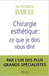 livre la chirurgie esthétique : ce que je dois vous dire
