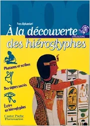 livre la decouverte des hieroglyphes (a): - civilisations, junior des 10/11ans