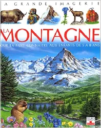 livre la montagne : pour la faire connaître aux enfants de 5 à 8 ans