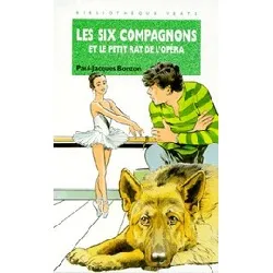 livre les six compagnons et le petit rat de l'opera