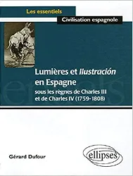 livre lumières et ilustracion en espagne : sous les règnes de charles iii et charles iv (1759 - 1808)