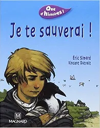 livre que d'histoires ! ce1 - série 1 (2002) - période 5 : je te sauverai !