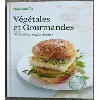 livre végétales et gourmandes - 50 recettes végétariennes