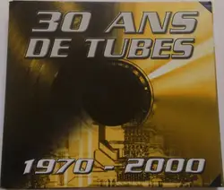 vinyle 30 ans de tubes 1970 - 2000 (1985)