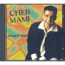 cd cheb mami - douni el bladi (2001)
