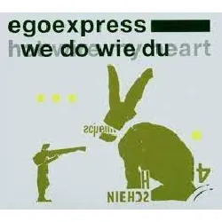 cd egoexpress - we do wie du + hot wire my heart (2006)