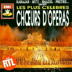 cd herbert von karajan - dirigent les plus celebres chœurs d'operas
