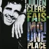 cd julien clerc - fais - moi une place