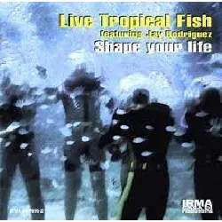 cd live tropical fish - shape your life (1997)