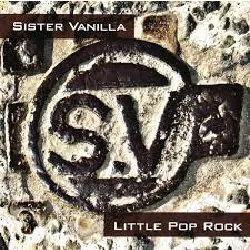 cd sister vanilla - little pop rock (2007)