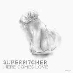 cd superpitcher - here comes love (2004)