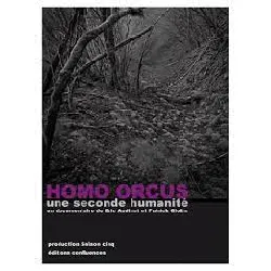 dvd homo orcus une seconde humanité
