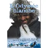 dvd l'odyssée blanche