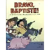 livre bravo, baptiste !