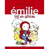 livre emilie tome 8 - emilie fait un gâteau
