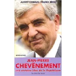 livre jean - pierre chevènement - une certaine idée de la république