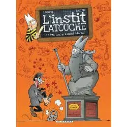 livre l'instit latouche tome 3 - pas touche à saint potache