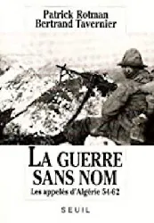 livre la guerre sans nom - les appelés d'algérie, 1954 - 1962