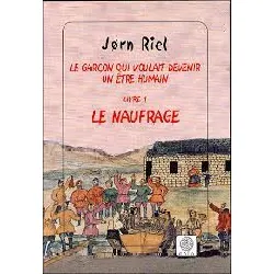 livre le garçon qui voulait devenir un être humain tome 1 : le naufrage <span class='format'> - grand format</span>