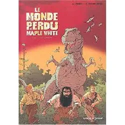 livre le monde perdu de maple white tome 1