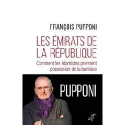 livre les emirats de la république - comment les islamistes prennent possession de la banlieue