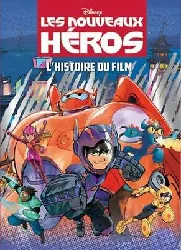 livre les nouveaux héros - l'histoire du film