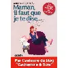 livre maman il faut que je te dise..
