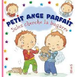 livre petit ange parfait tome 6 - jules cherche la bagarre