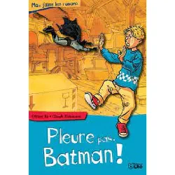 livre pleure pas batman